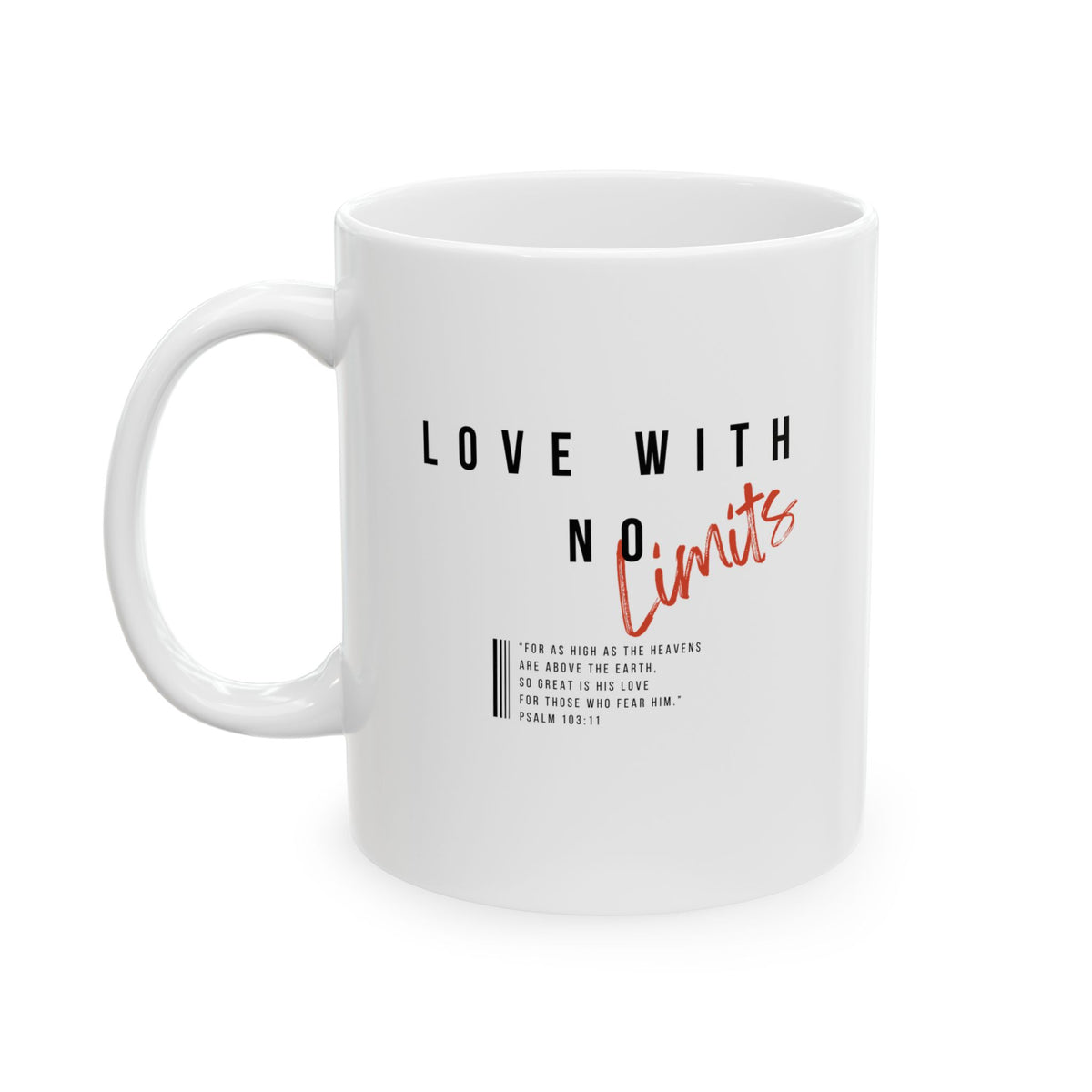 "Love With No Limits" Ceramic Mug, (11oz, 15oz)