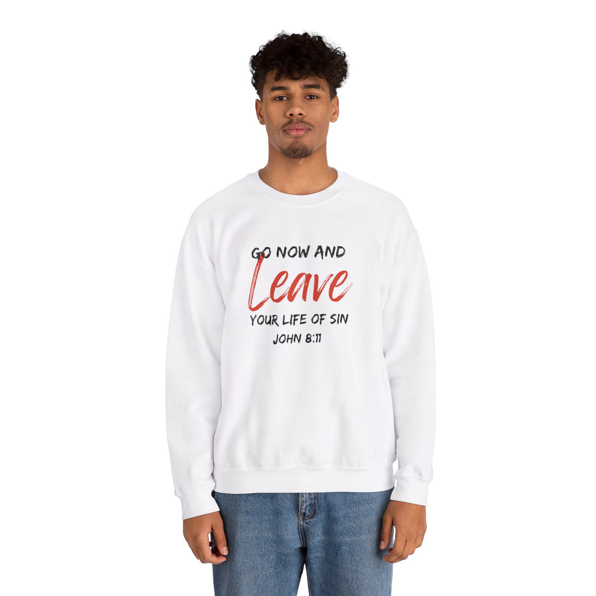 Go Now and Leave Your Life of Sin- Unisex Heavy Blend™ Crewneck Sweatshirt