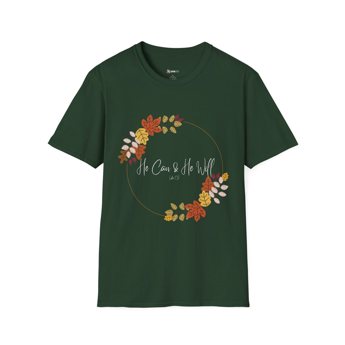 He Can & He Will | Ladies' Softstyle T-Shirt