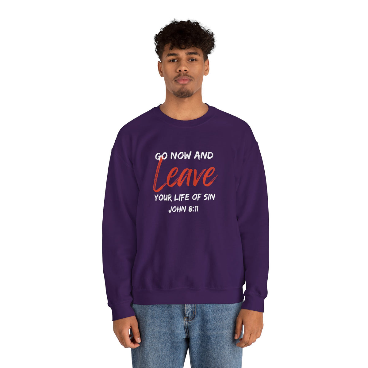 Go Now and Leave Your Life of Sin- Unisex Heavy Blend™ Crewneck Sweatshirt