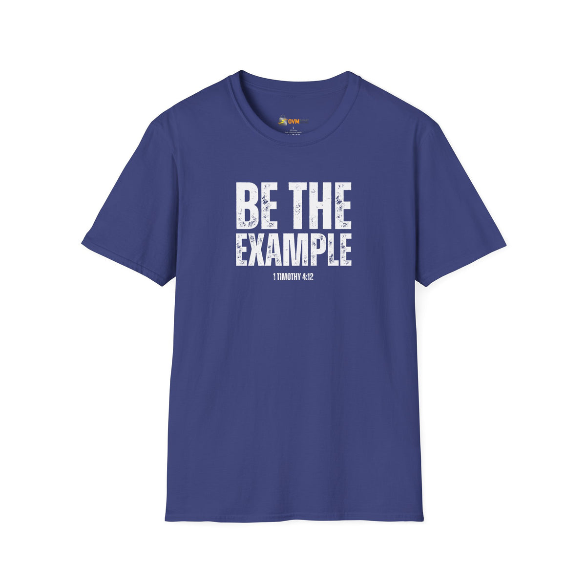 Be The Example- Unisex Softstyle T-Shirt