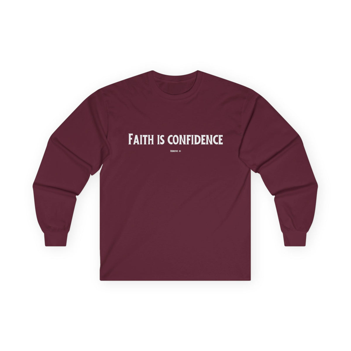 Faith is Confidence Christian Long Sleeve T-Shirt – Faith-Inspired Holiday Apparel | Unisex Ultra Cotton Long Sleeve Tee
