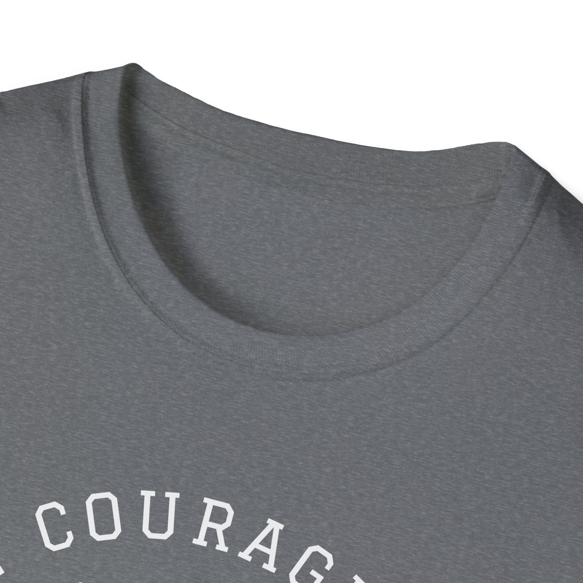 "Be Courageous" Unisex Softstyle T-Shirt