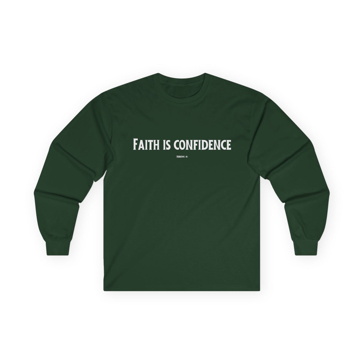 Faith is Confidence Christian Long Sleeve T-Shirt – Faith-Inspired Holiday Apparel | Unisex Ultra Cotton Long Sleeve Tee