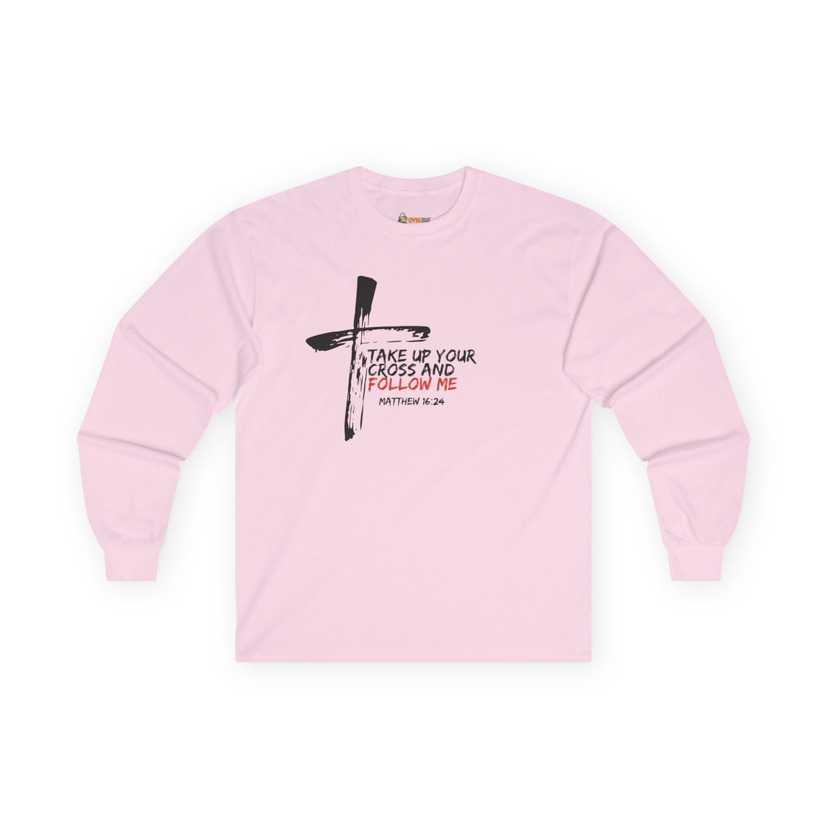 Take Up Your Cross and Follow Me- Unisex Ultra Cotton Long Sleeve Tee