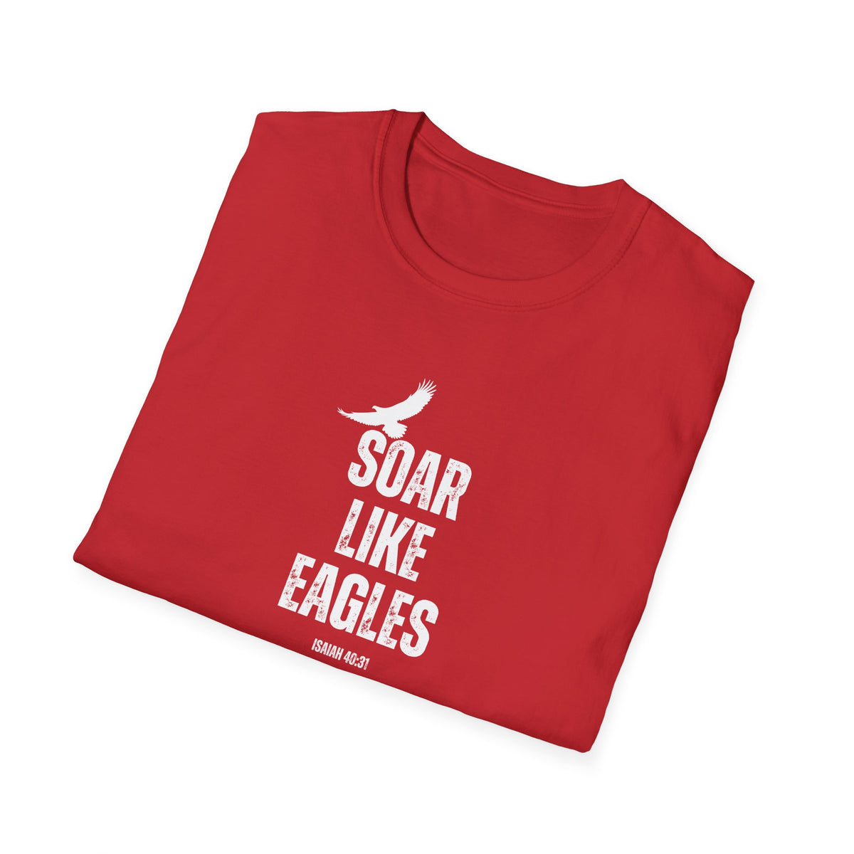 "Soar Like Eagles" Unisex Softstyle T-Shirt