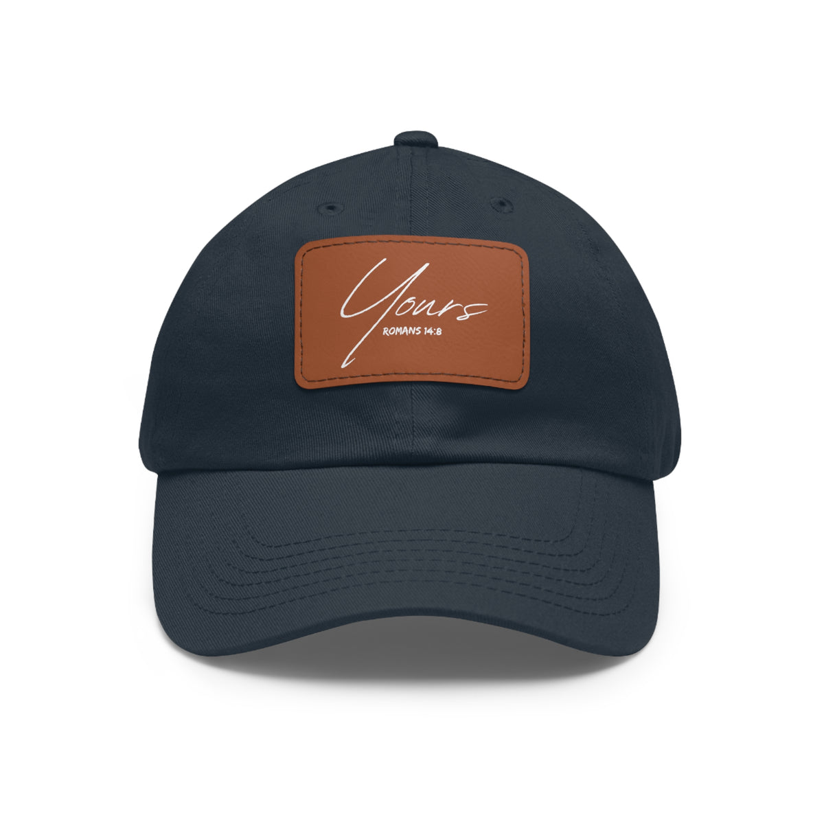 Yours- Dad Hat with Leather Patch (Rectangle)