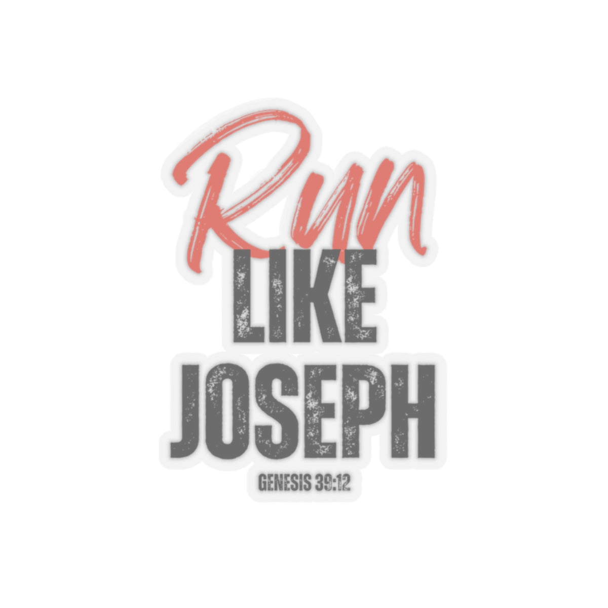 Run Like Joseph- Kiss-Cut Stickers