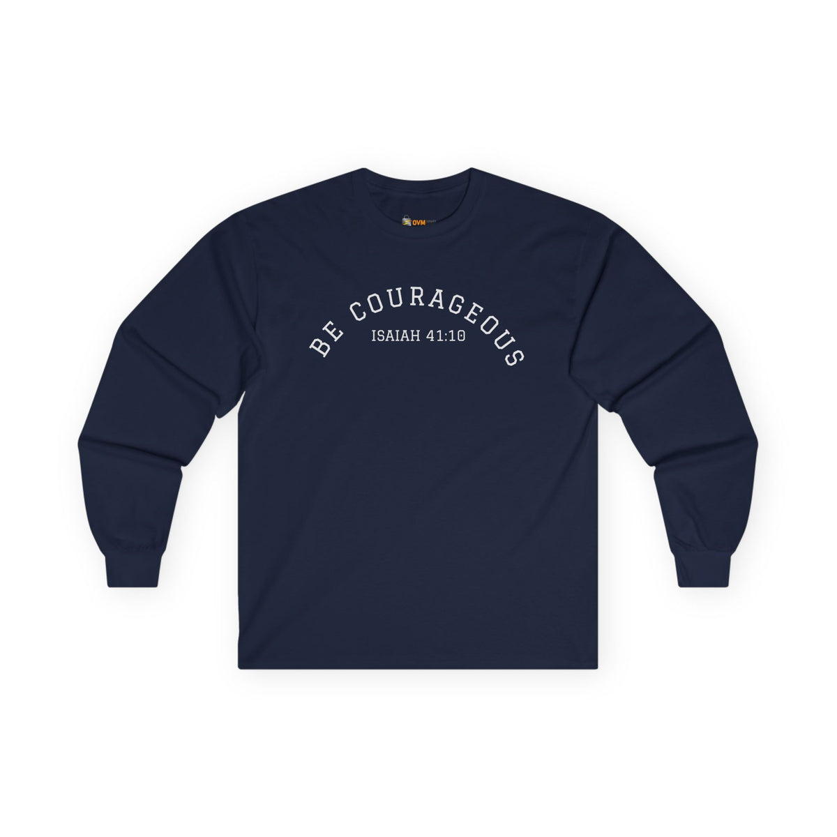 Be Courageous- Unisex Ultra Cotton Long Sleeve Tee