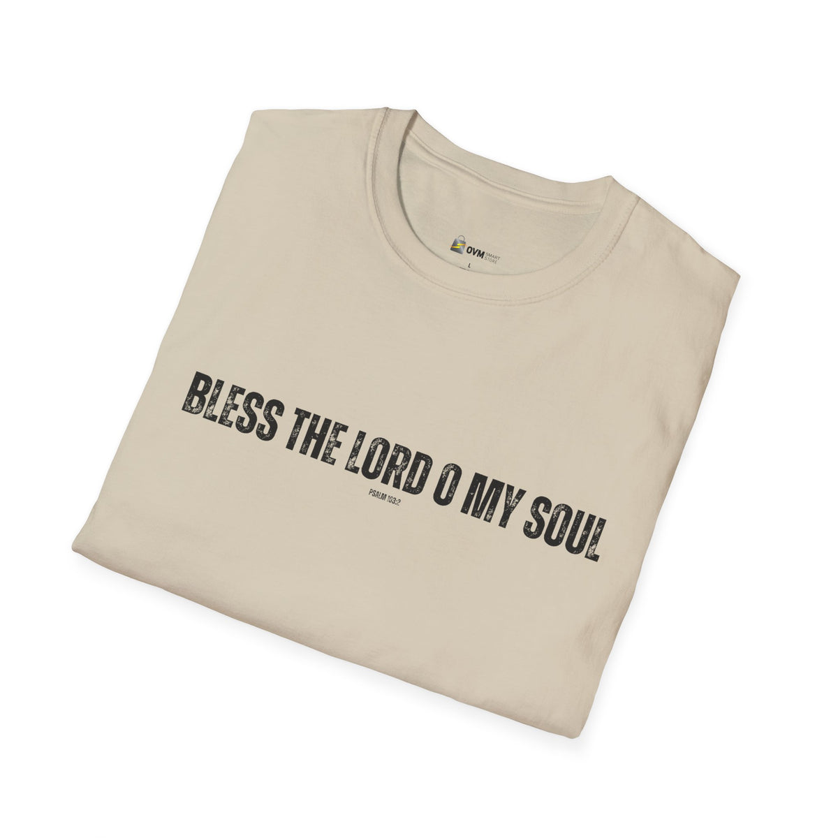 Bless The Lord O My Soul | Men's Softstyle T-Shirt