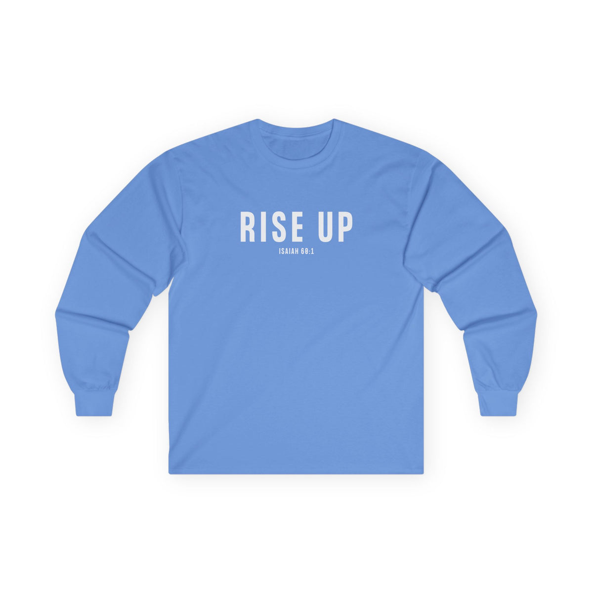 Rise Up Christian Long Sleeve T-Shirt – Isaiah 60:1 Faith in Every Season