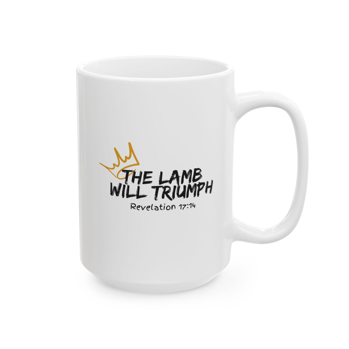 "The Lamb Will Trimph" Ceramic Mug, (11oz, 15oz)