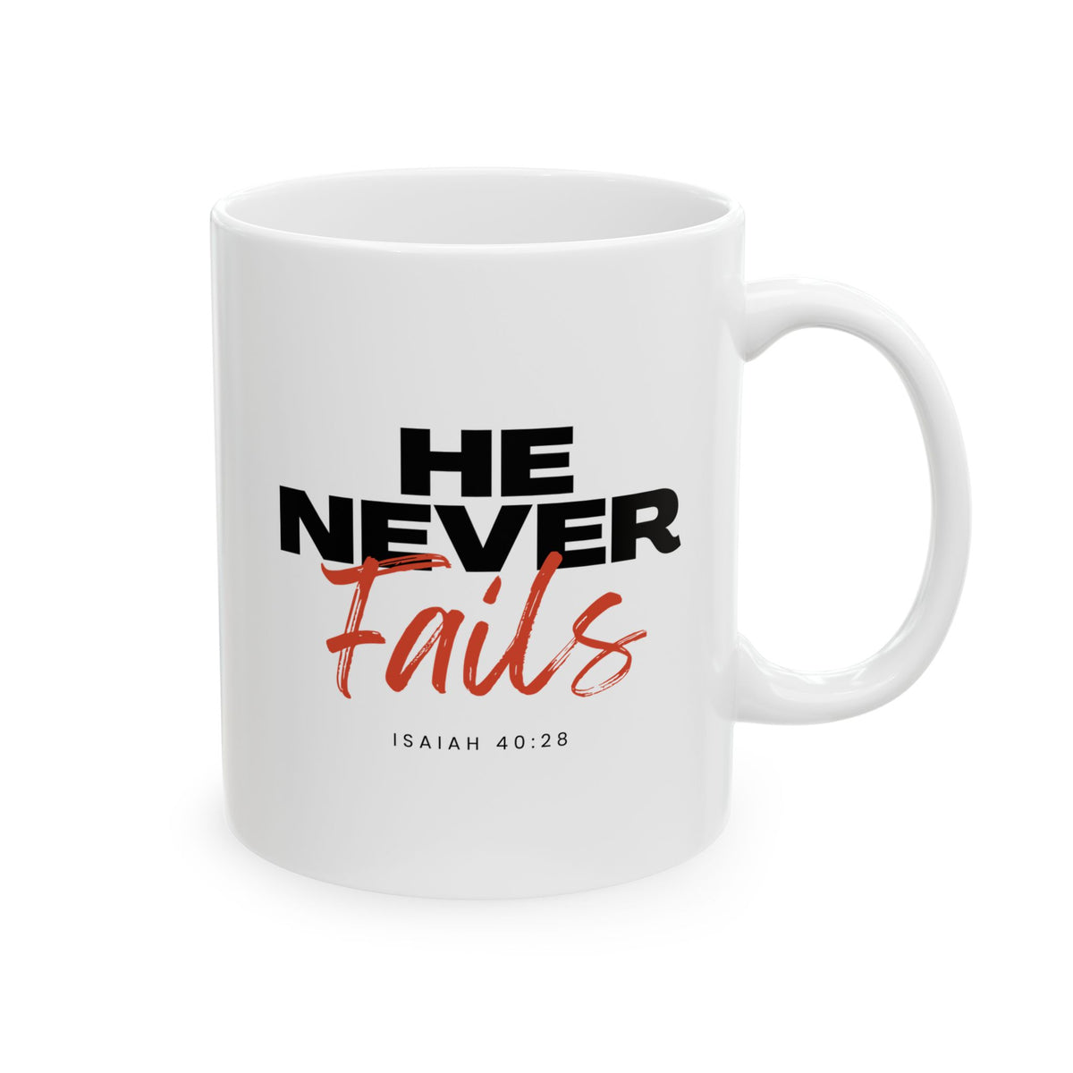 "He Never Fails" Ceramic Mug, (11oz, 15oz)