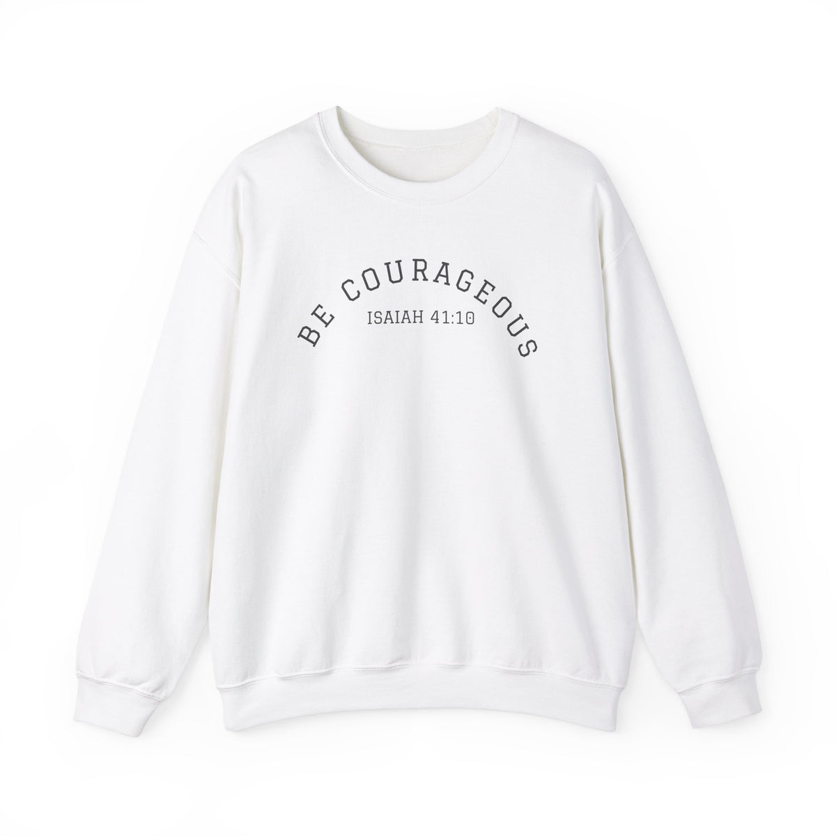 Be Courageous- Unisex Heavy Blend™ Crewneck Sweatshirt