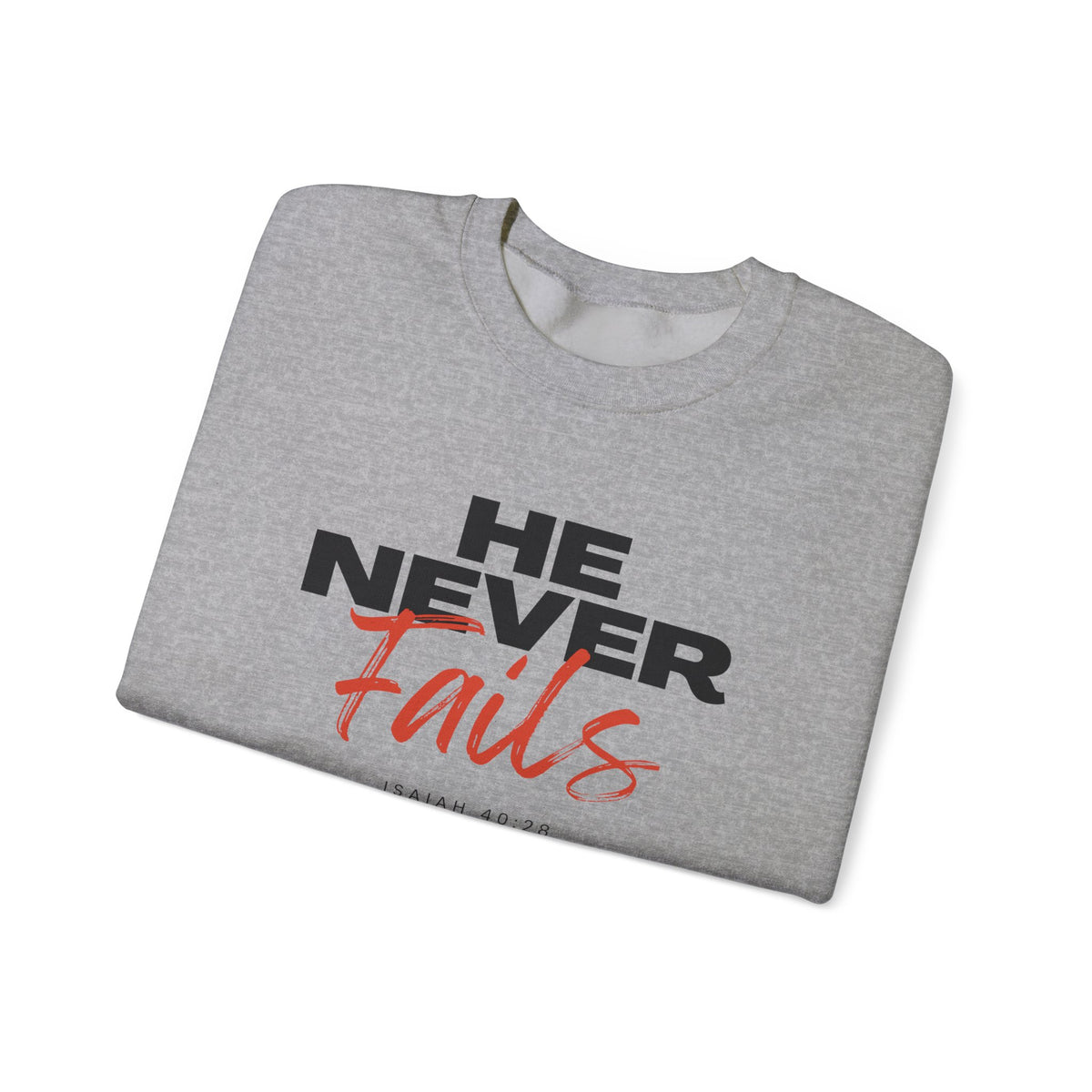 He Never Fails- Unisex Heavy Blend™ Crewneck Sweatshirt