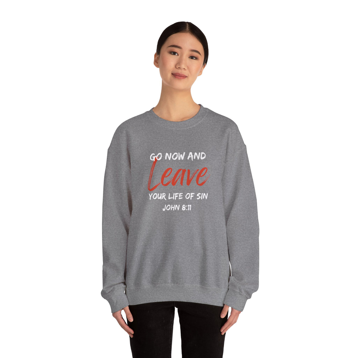 Go Now and Leave Your Life of Sin- Unisex Heavy Blend™ Crewneck Sweatshirt