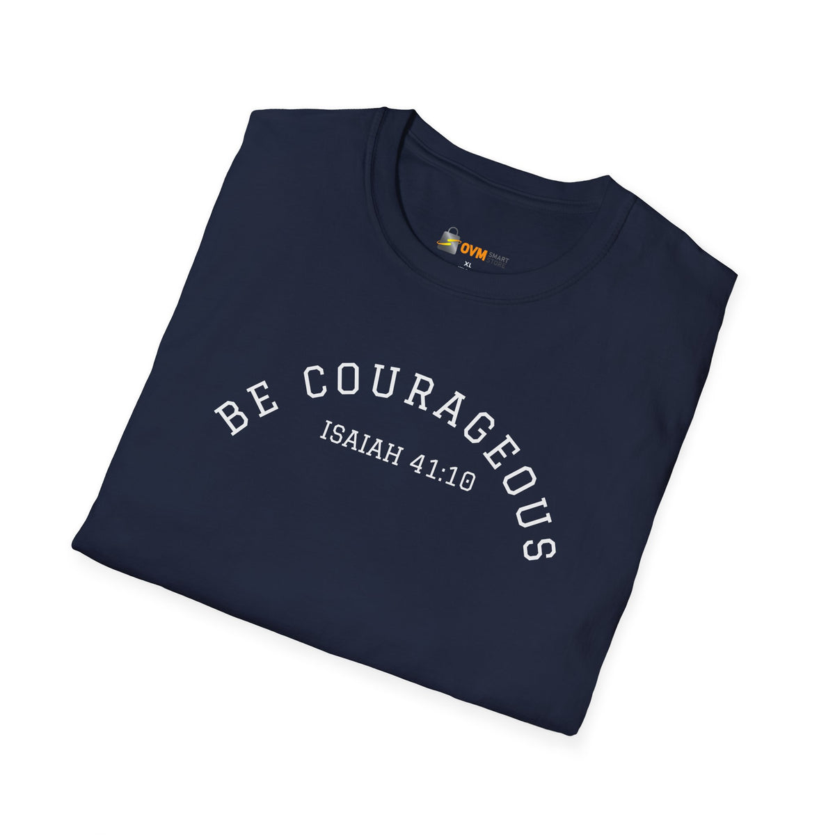 Be Courageous Unisex Softstyle T-Shirt