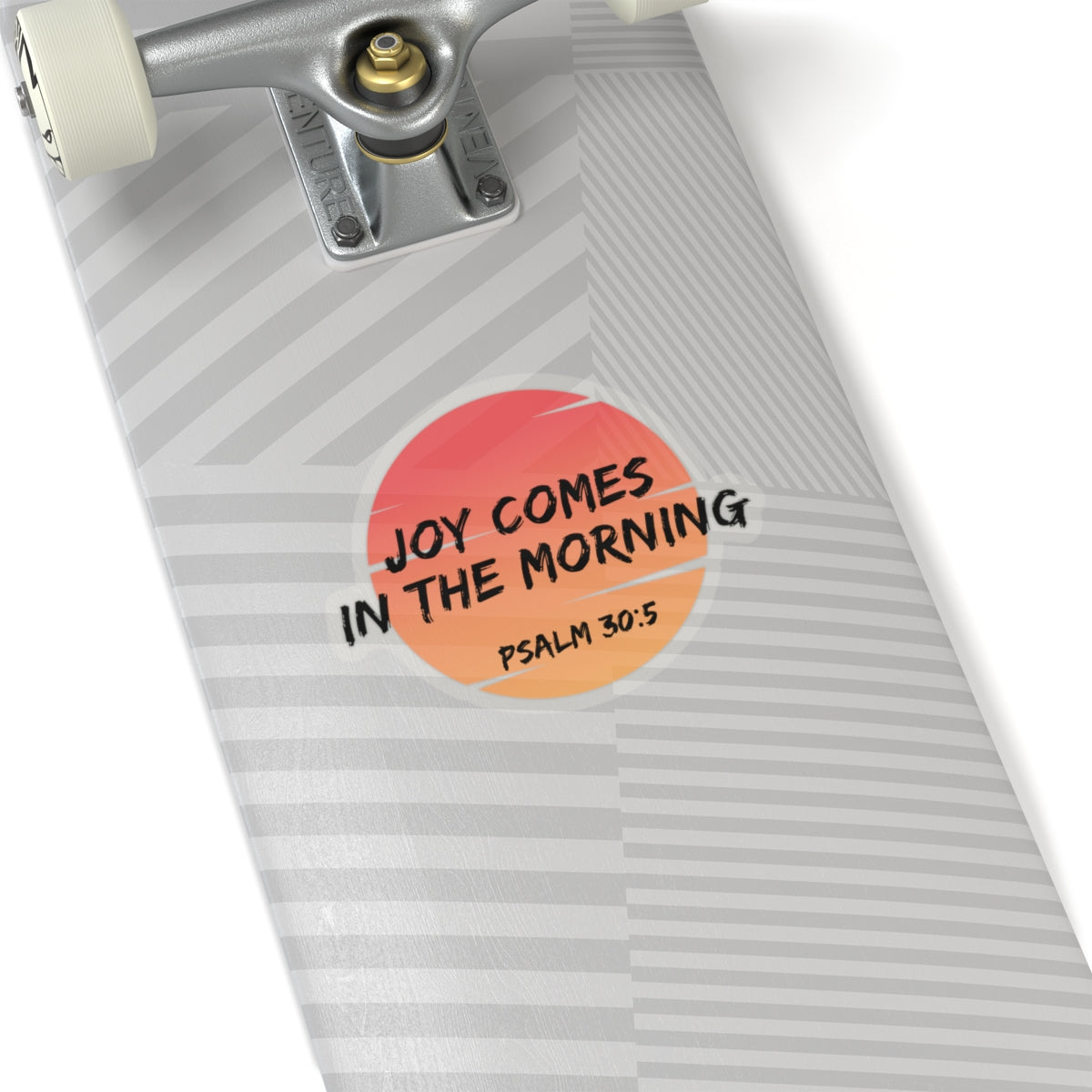 Joy Comes In The Morning- Kiss-Cut Stickers