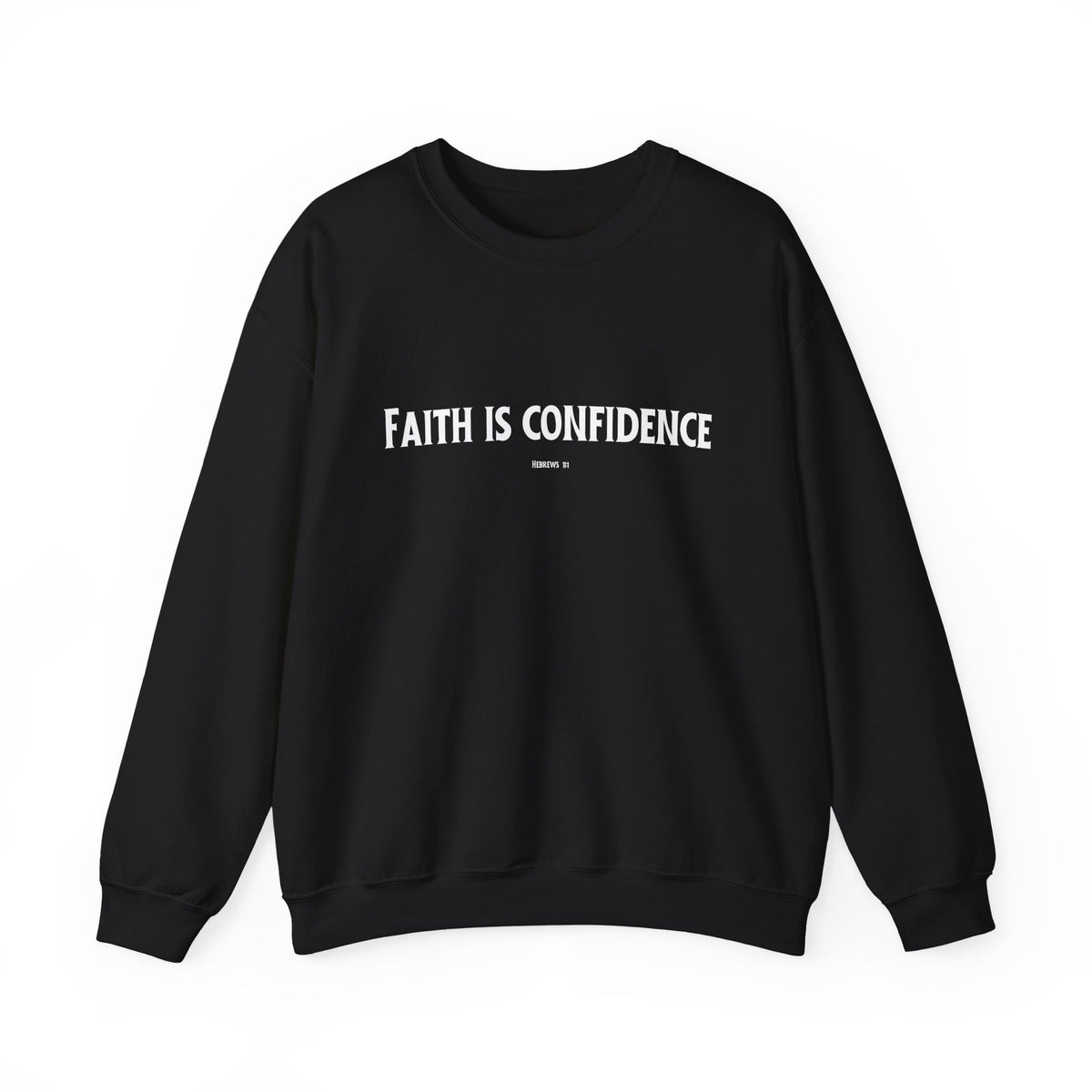 Faith is Confidence Christian Sweatshirt – Cozy Faith Holiday Apparel | Unisex Heavy Blend™ Crewneck Sweatshirt