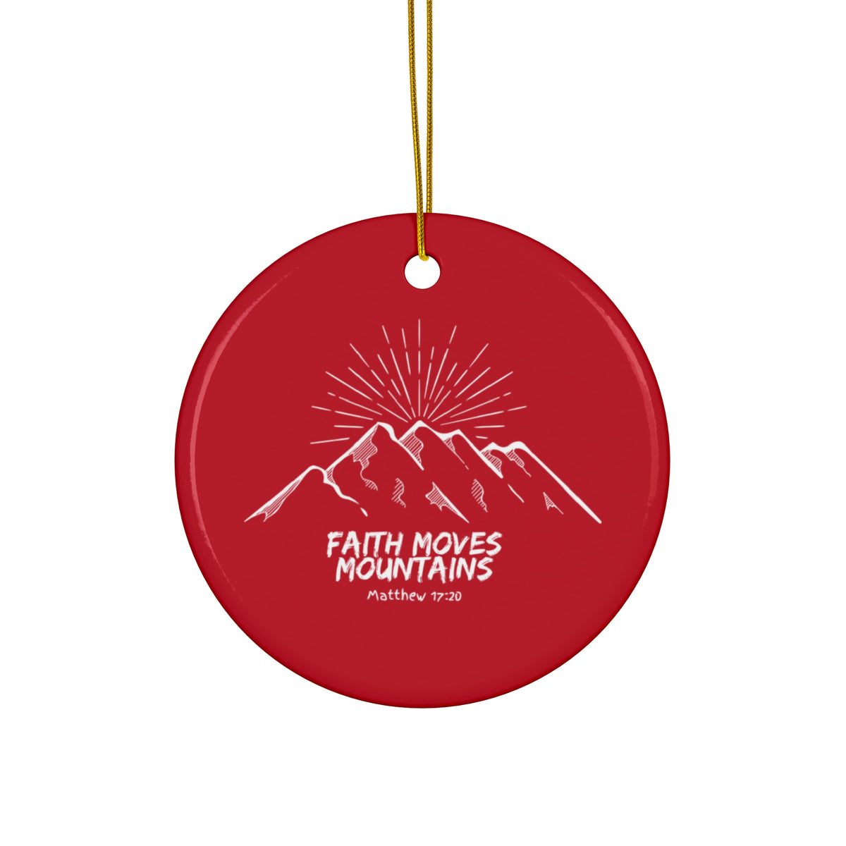 "Faith Moves Mountains" Ceramic Ornament, 2 Shapes