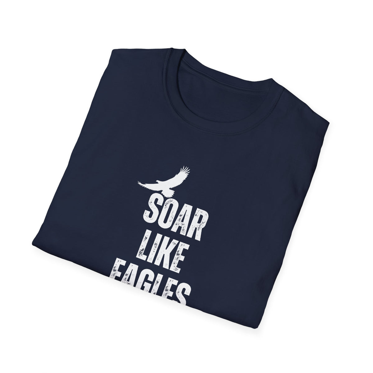 "Soar Like Eagles" Unisex Softstyle T-Shirt