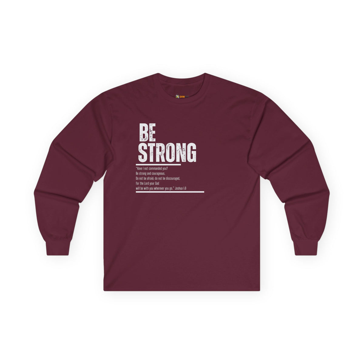 Be Strong- Unisex Ultra Cotton Long Sleeve Tee