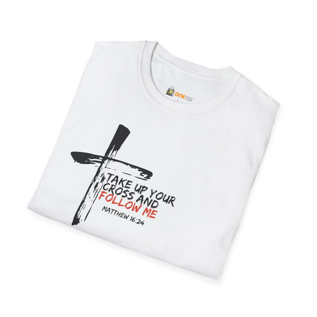 Take Up Your Cross and Follow Me- Unisex Softstyle T-Shirt