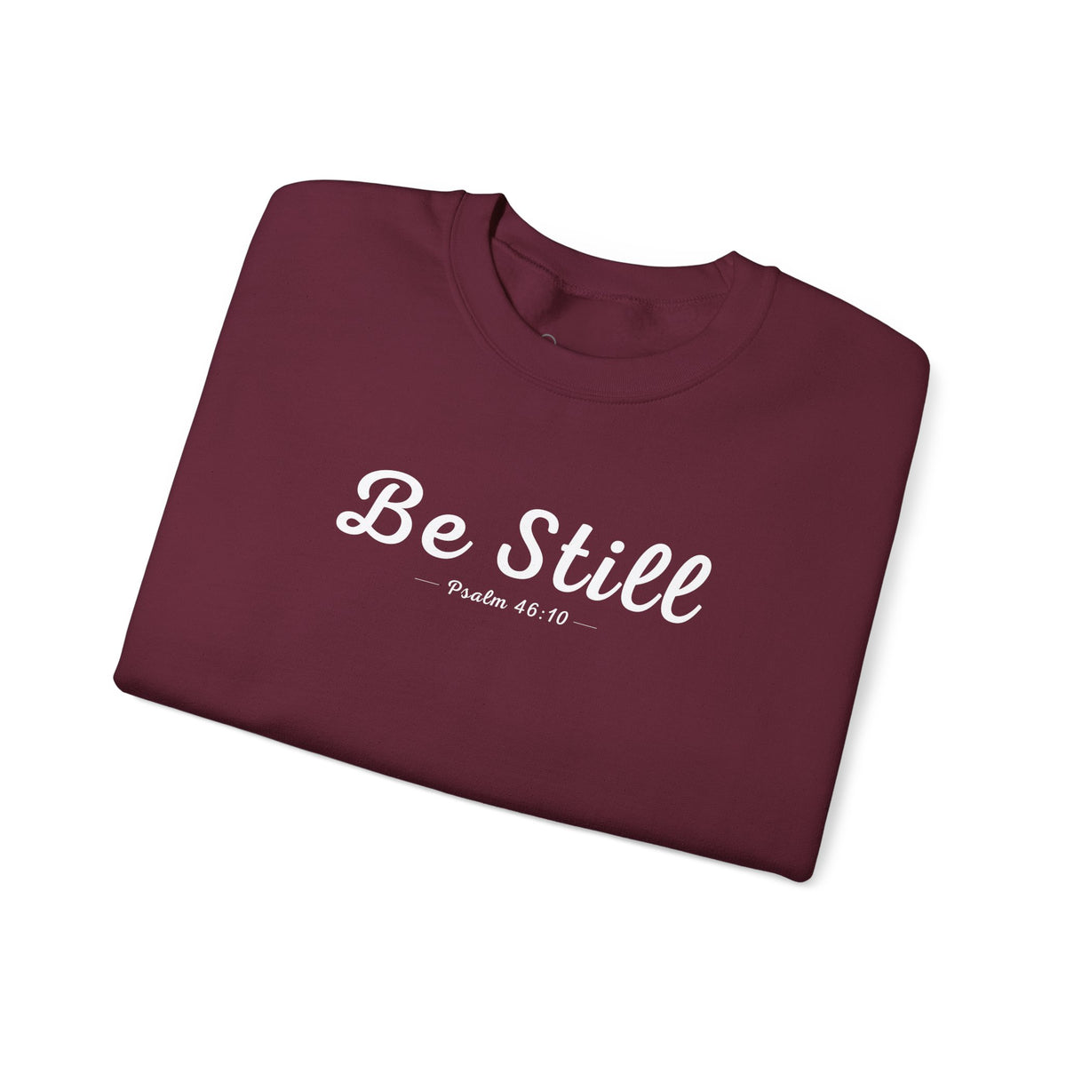 Be Still Christian Sweatshirt – Psalm 46:10 Wear Your Faith