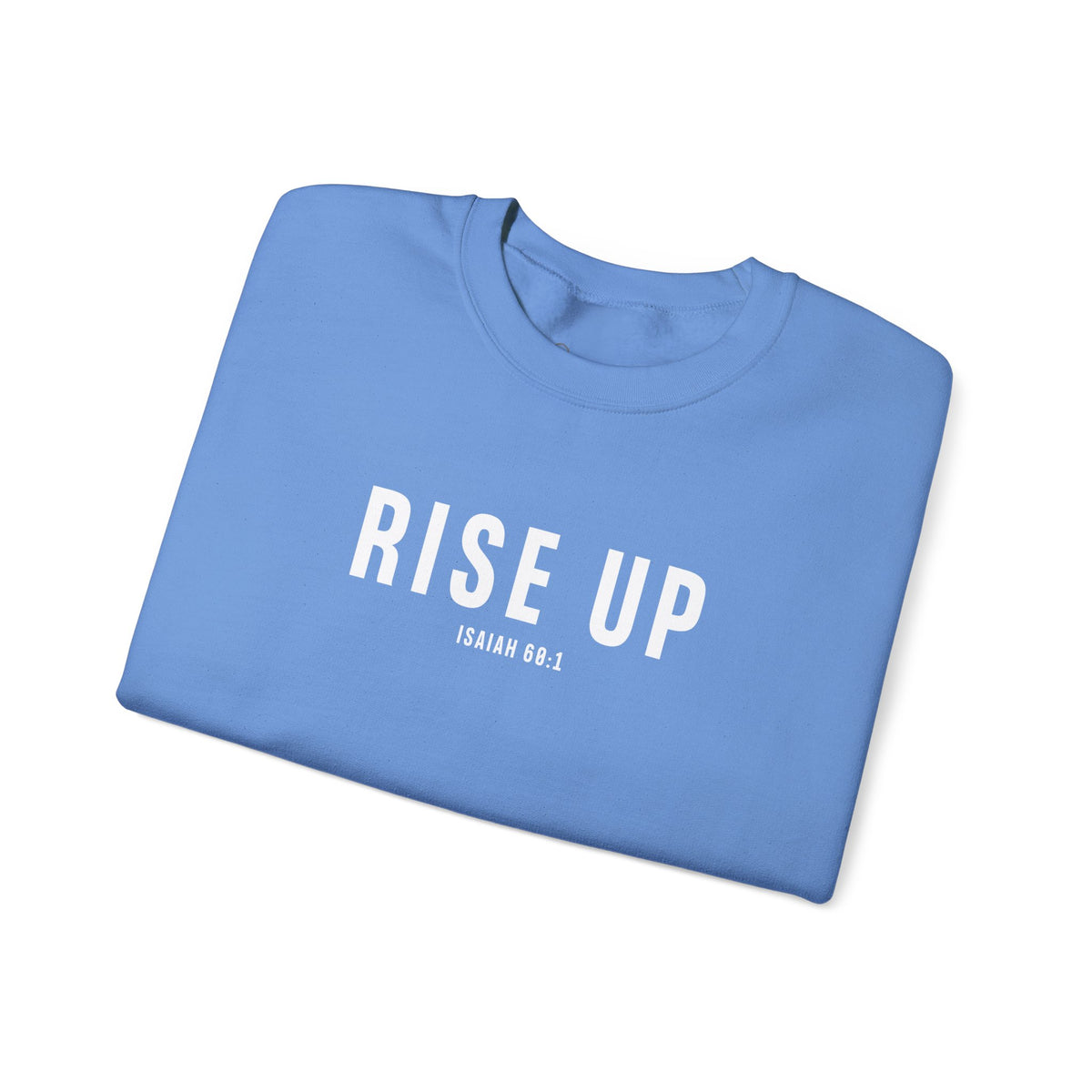Rise Up Christian Sweatshirt – Isaiah 60:1 Wear Your Faith