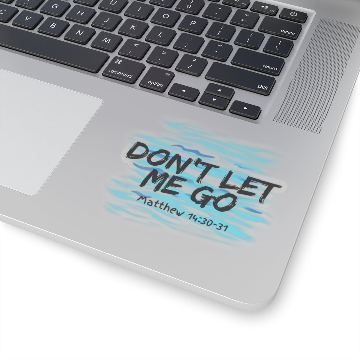 Don't Let Me Go- Kiss-Cut Stickers