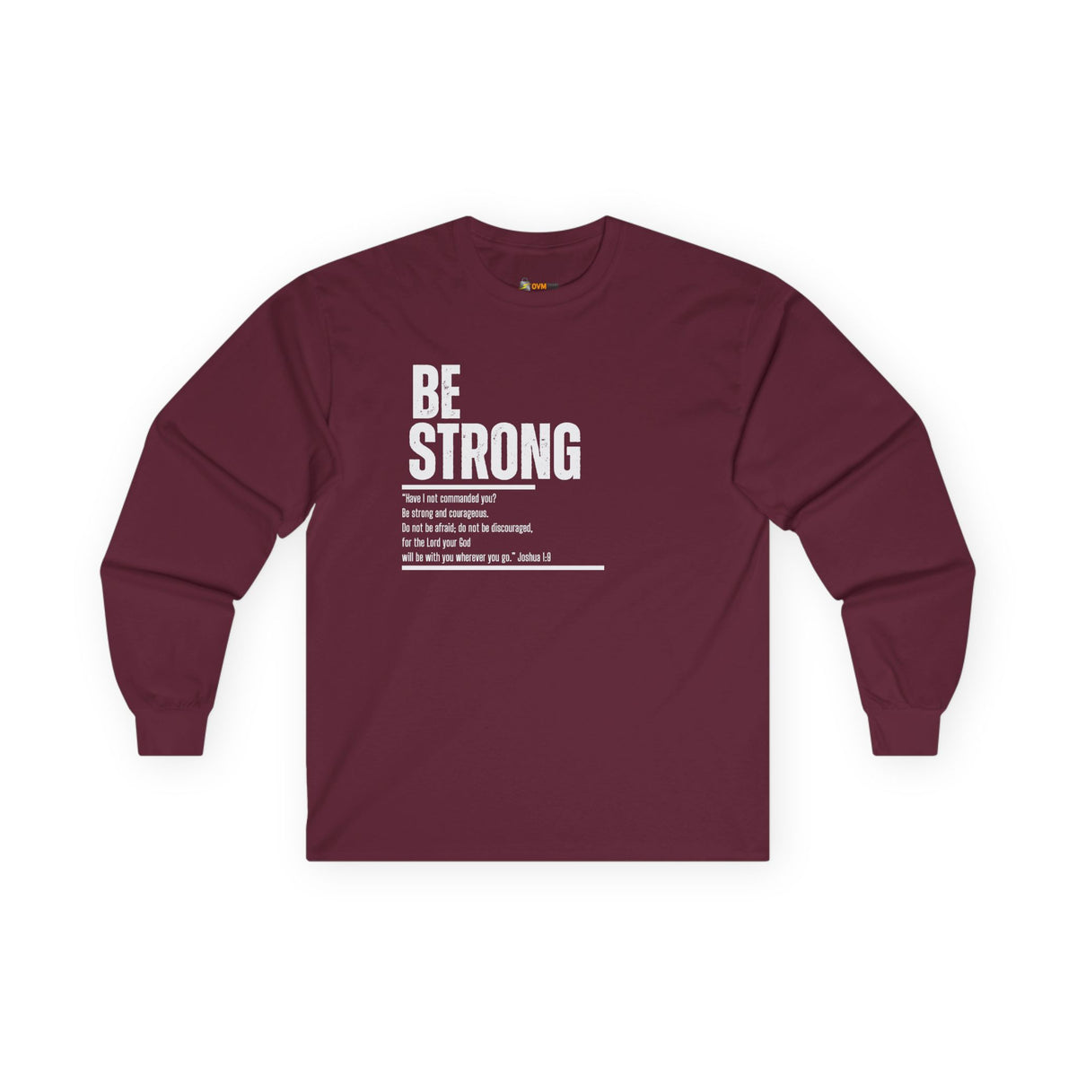 Be Strong- Unisex Ultra Cotton Long Sleeve Tee