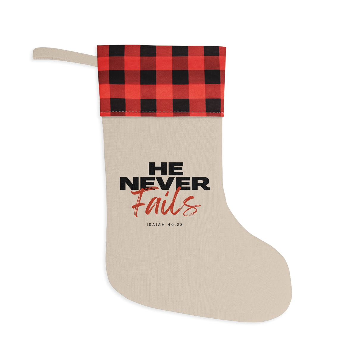 "He Never Fails" Christmas Stocking