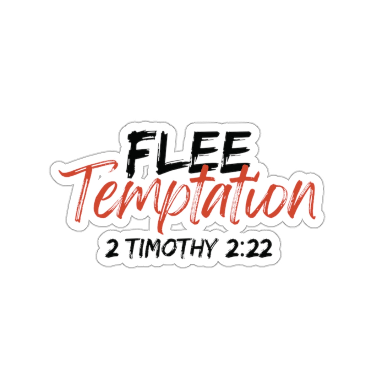 Flee Temptation- Kiss-Cut Stickers