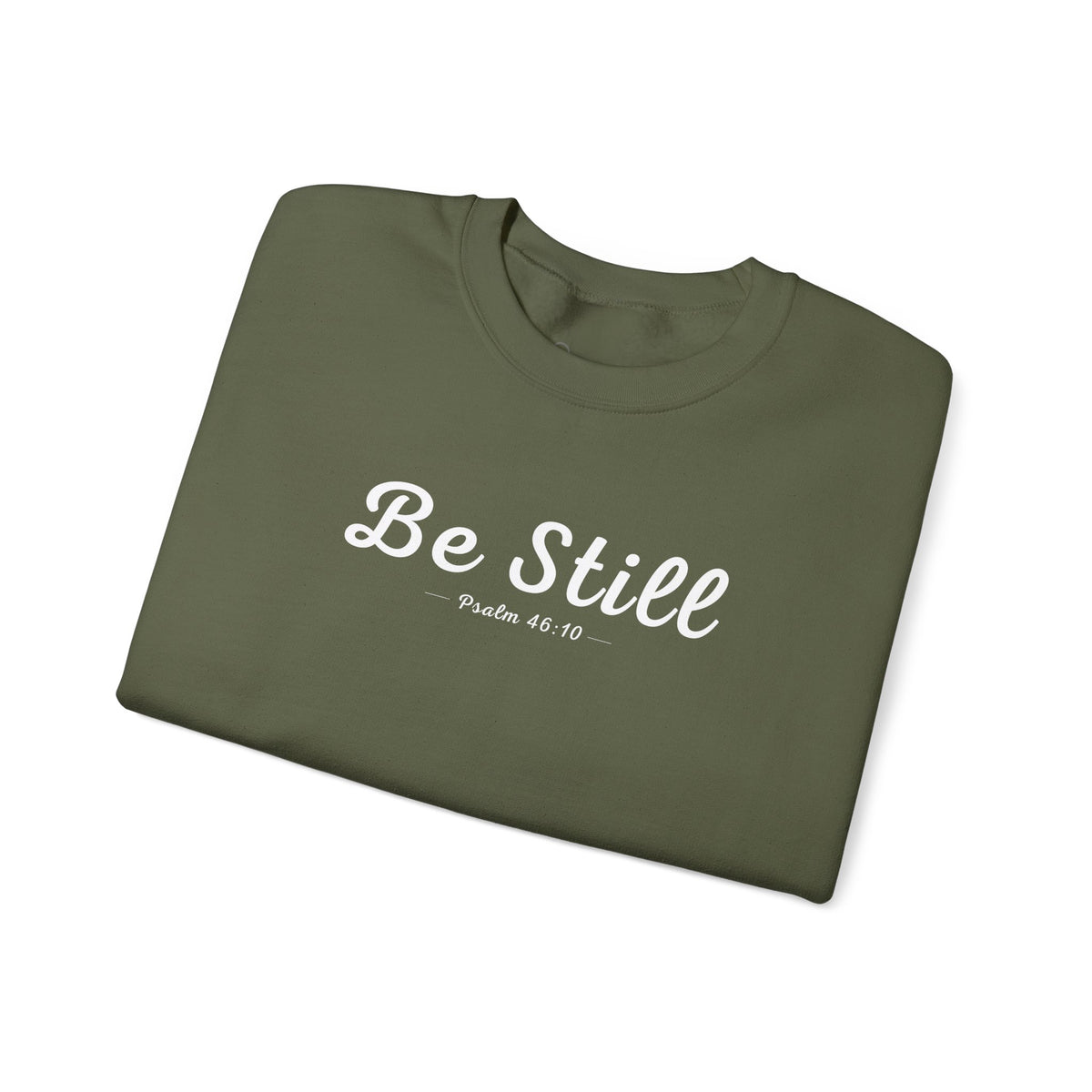 Be Still Christian Sweatshirt – Psalm 46:10 Wear Your Faith