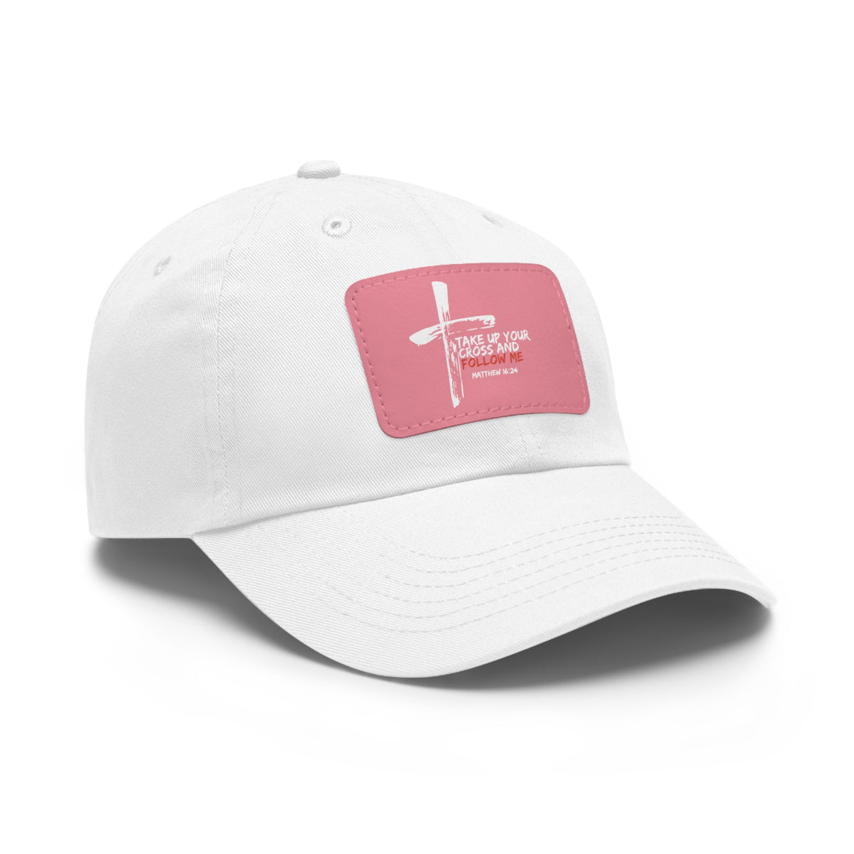 Take Up Your Cross and Follow Me- Dad Hat with Leather Patch (Rectangle)