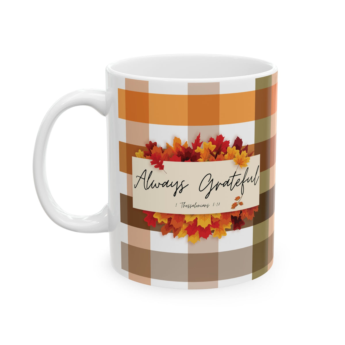Always Grateful | Ceramic Mug, (11oz, 15oz)