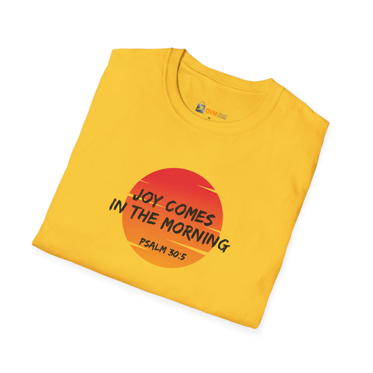 Joy Comes in the Morning- Unisex Softstyle T-Shirt