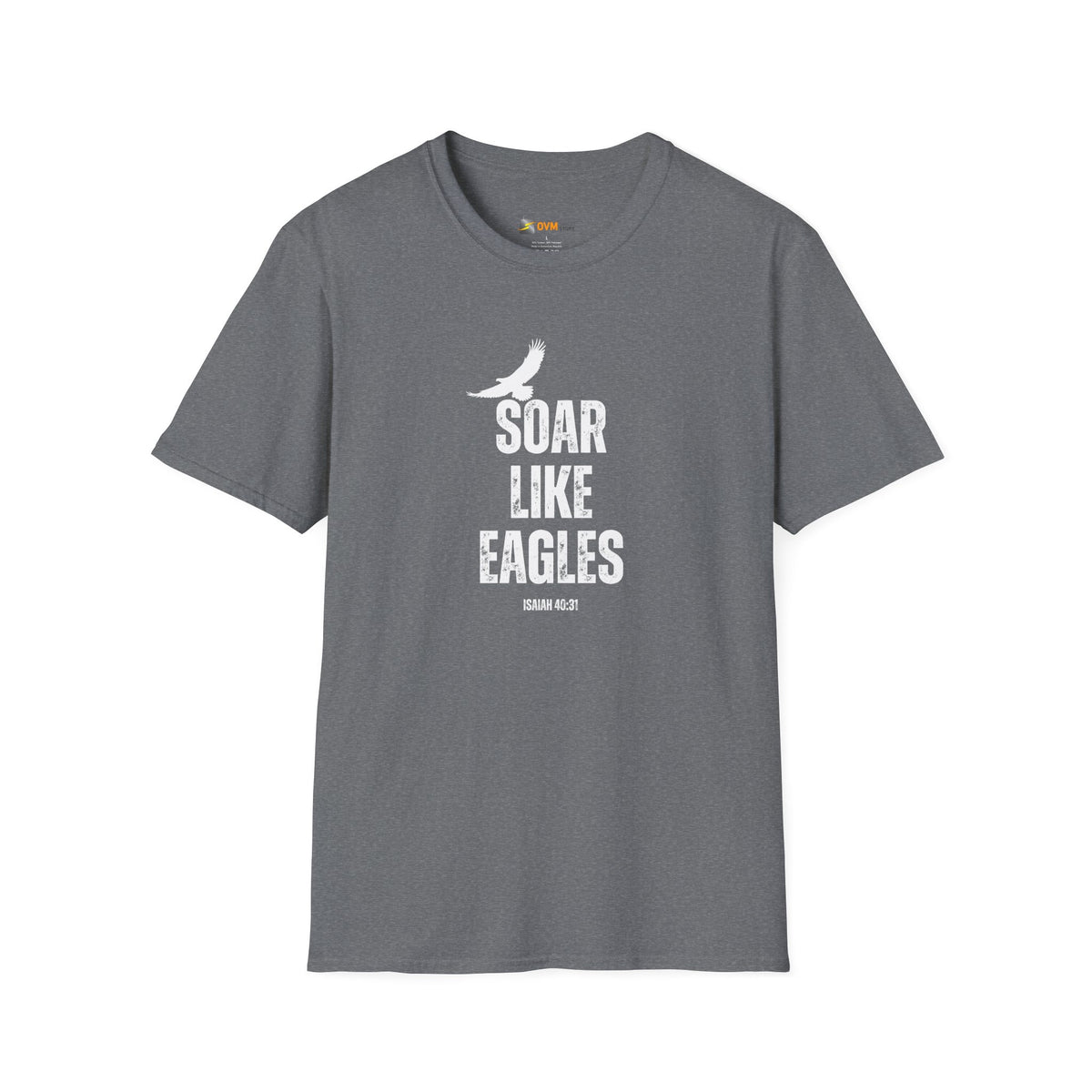 Soar Like Eagles- Unisex Softstyle T-Shirt