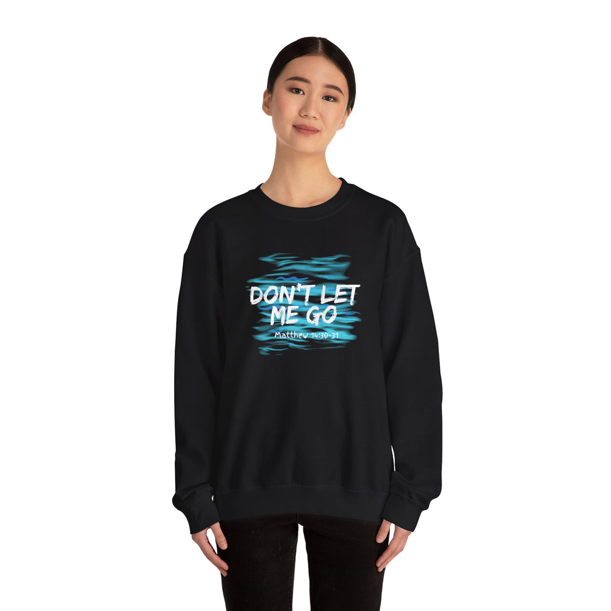 Don't Let Me Go- Unisex Heavy Blend™ Crewneck Sweatshirt