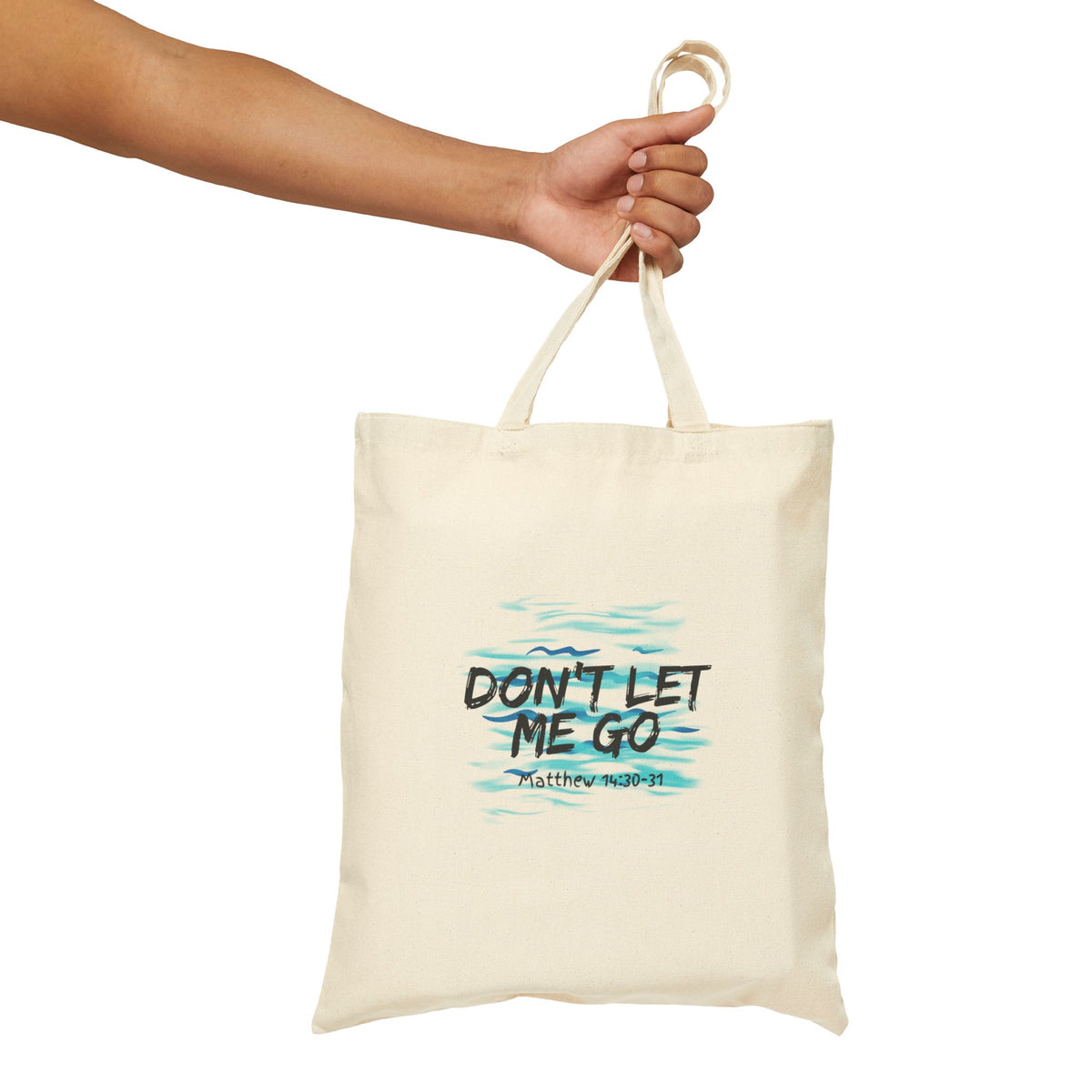 "Don't Let Me Go" Cotton Canvas Tote Bag