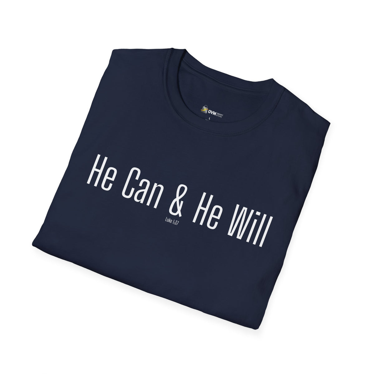 He Can & He Will | Men's Softstyle T-Shirt