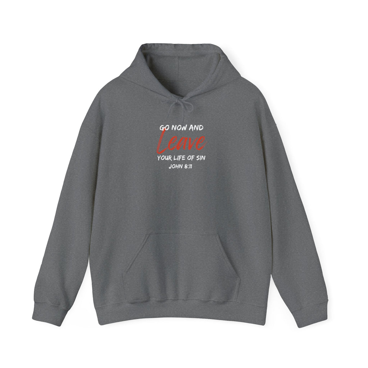 "Go Now and Leave Your Life of Sin" Unisex Heavy Blend™ Hooded Sweatshirt