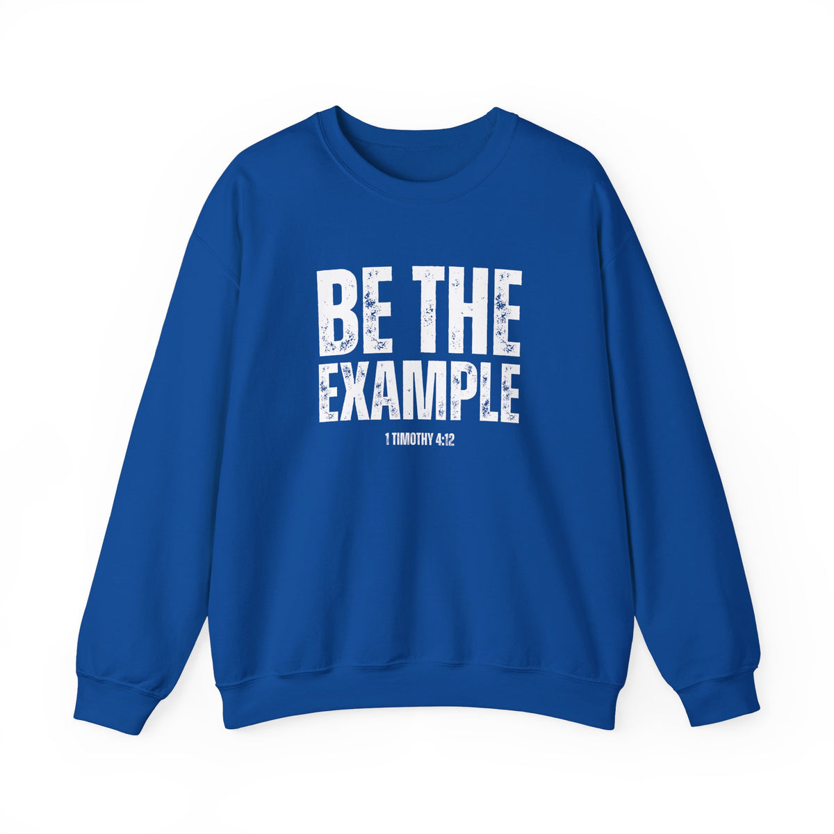 Be The Example- Unisex Heavy Blend™ Crewneck Sweatshirt