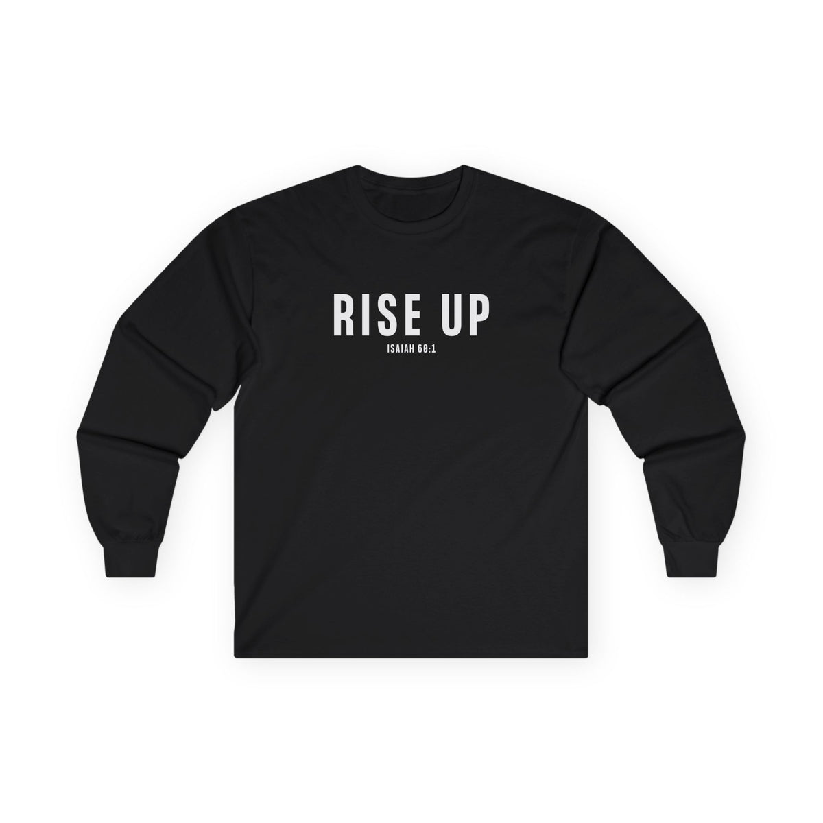 Rise Up Christian Long Sleeve T-Shirt – Isaiah 60:1 Faith in Every Season
