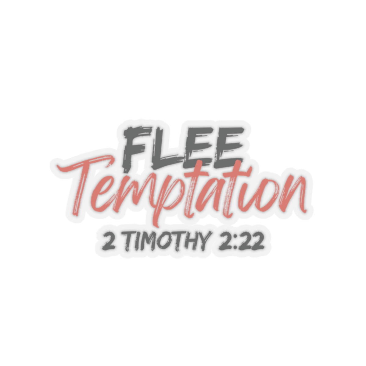 Flee Temptation- Kiss-Cut Stickers