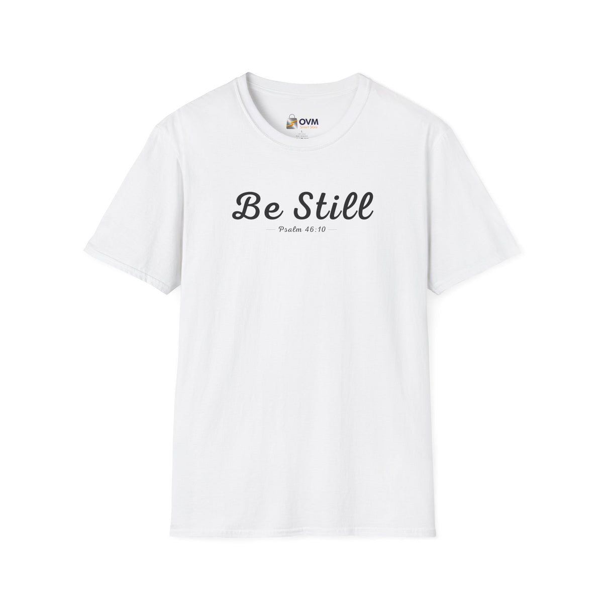 Be Still Christian T-Shirt – Psalm 46:10 Faith Apparel