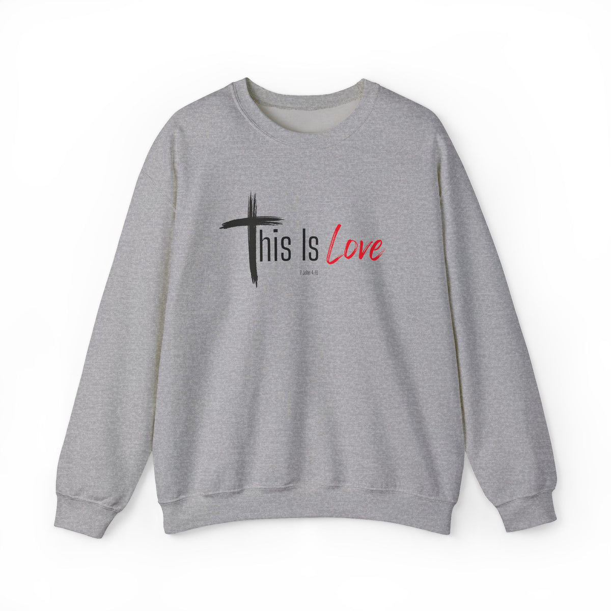 This Is Love Christian Sweatshirt – 1 John 4:10 Faith Apparel - Unisex Heavy Blend™ Crewneck Sweatshirt
