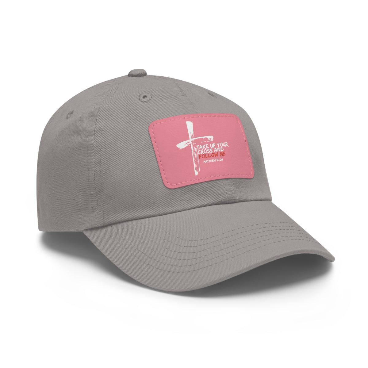 Take Up Your Cross and Follow Me- Dad Hat with Leather Patch (Rectangle)