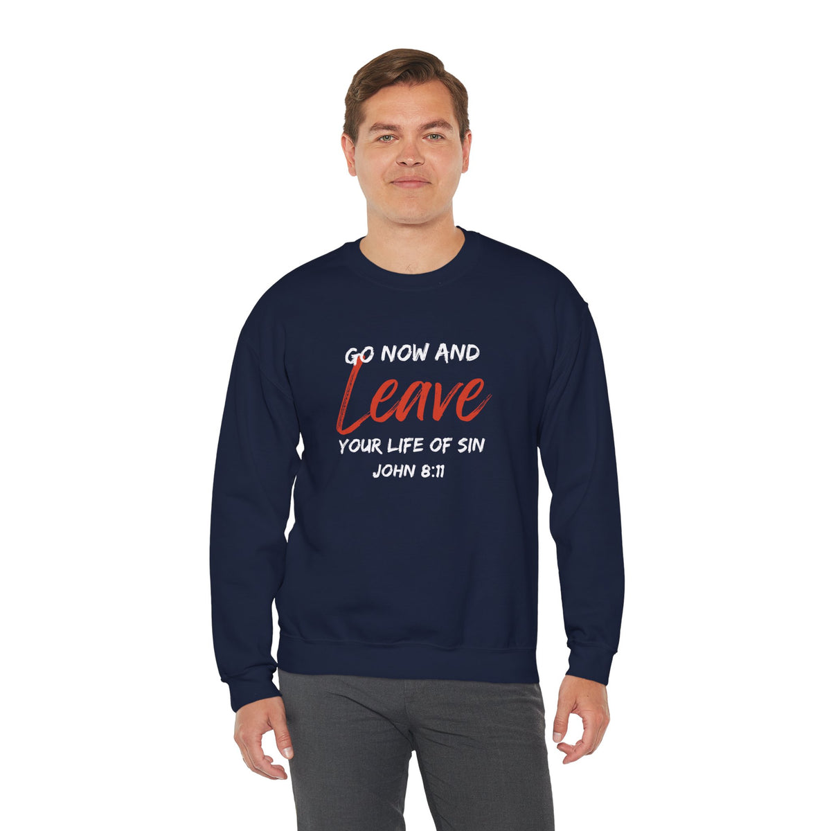 Go Now and Leave Your Life of Sin- Unisex Heavy Blend™ Crewneck Sweatshirt