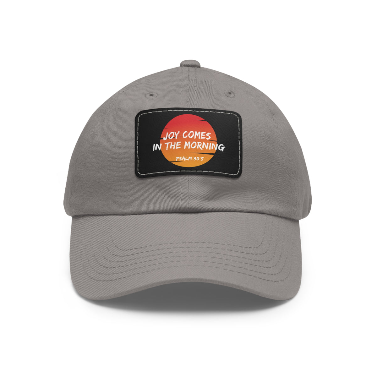 Joy Comes in the Morning- Dad Hat with Leather Patch (Rectangle)